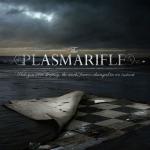 THE PLASMARIFLE posten neuen S...