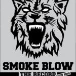 SMOKE BLOW-Tour steht...