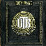 Augenfutter von OBEY THE BRAVE...