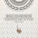 MAKE DO AND MEND touren 2013...