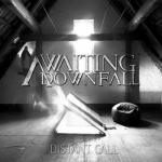 Awaiting Downfall