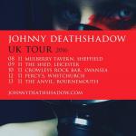 Johnny Deathshadow UK Tour 2016