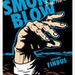 Smoke Blow, Findus - Hamburg, Fabrik - 1