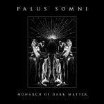 Palus Somni Monarch of dark matter