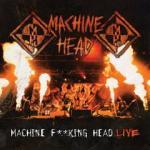 Machine Fucking Head Live - Cover