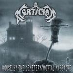 Cover - House By The Cemetary & Mortal Massacre (Re-Release)