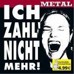 Ich zahl´ nicht mehr! (Metal) - Cover