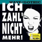 Ich zahl´ nicht mehr! (Wave/Gothic) - Cover