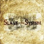 Cover - Slave To The System
