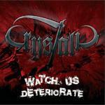 Cover - Watch Us Deteriorate