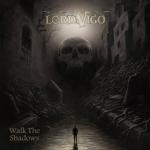 LORD VIGO - Walk The Shadows