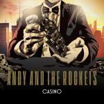 ANDY AND THE ROCKETS  - Casino - Review
