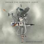 Dream The Electric Sleep - Beneath The Dark White Sky