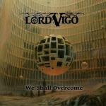 LORD VIGO - WE SHALL OVERCOME