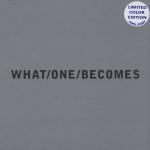 Cover - What One Becomes