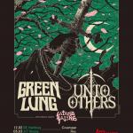 UNTO OTHERS + GREEN LUNG