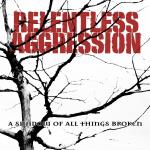 https://relentlessaggression.bandcamp.com/album/a-shadow-of-all-things-broken